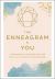 The Enneagram and You : Understand Your Personality Type and How It Can Transform Your Relationships