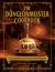 The düngeonmeister Cookbook : 75 RPG-Inspired Recipes to Level up Your Game Night