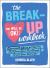 The Breakup Workbook : Exercises and Advice to Help You Heal from Your Heartbreak and Create Your Best Life!