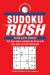 Sudoku Rush : Test Your Skills and Beat the Clock with 175+ Easy to Hard Challenges