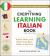 The Everything Learning Italian Book, 3rd Edition : Speak, Write, and Understand Basic Italian in No Time