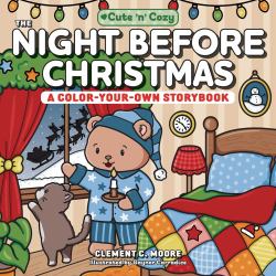 The Night Before Christmas : A Color-Your-Own Storybook