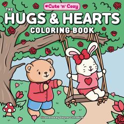 The Hugs and Hearts Coloring Book