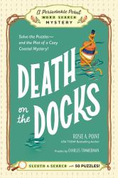 Death on the Docks: Book 2 : Solve the Puzzles--And the Plot of a Cozy Coastal Mystery!