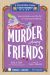 Murder among Friends: Book 3 : Solve the Puzzles--And the Plot of a Cozy Coastal Mystery!