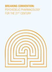 Breaking Convention : Psychedelic Pharmacology for the 21st Century