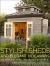 Stylish Sheds and Elegant Hideaways : Big Ideas for Small Backyard Destinations