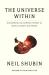 The Universe Within : Discovering the Common History of Rocks, Planets, and People