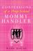 Confessions of a Prep School Mommy Handler : A Memoir