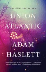 Union Atlantic : A Novel (Lambda Literary Award)