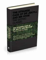 The Strange Case of Dr Jekyll and Mr Hyde : The Gothic Classic