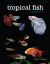 The Tropical Fish Handbook The Tropical Fish Handbook
