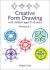 Creative Form Drawing : With Children Aged 9-12 Years