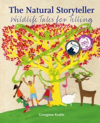 The Natural Storyteller : Wildlife Tales for Telling