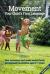 Movement:Your Child's First Language : How Movement and Music Assists Brain Development in Children Aged 3-7 Years