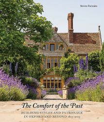The Comfort of the Past : Building in Oxford and Beyond 1815-2015