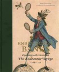 Endeavouring Banks : Exploring Collections from the Endeavour Voyage 1768-1771