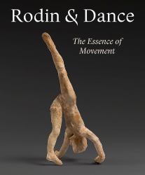 Rodin and Dance : The Essence of Movement