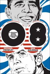 08 : A Graphic Diary of the Campaign Trail