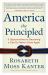 America the Principled : 6 Opportunities for Becoming a Can-Do Nation Once Again