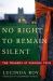 No Right to Remain Silent : The Tragedy at Virginia Tech No Right to Remain Silent : The Tragedy at Virginia Tech