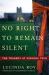 No Right to Remain Silent No Right to Remain Silent