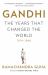 Gandhi: the Years That Changed the World, 1914-1948