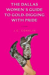Dallas Women's Guide to Gold-Digging with Pride