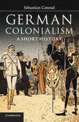 German Colonialism : A Short History