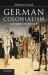 German Colonialism : A Short History