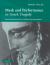 Mask and Performance in Greek Tragedy : From Ancient Festival to Modern Experimentation