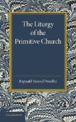 The Liturgy of the Primitive Church