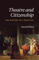 Theatre and Citizenship : The History of a Practice