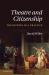 Theatre and Citizenship : The History of a Practice