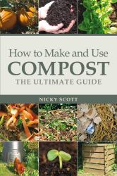 How to Make and Use Compost