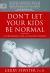 Don't Let Your Kids Be Normal : A Partnership for a Different World