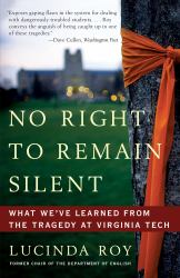 No Right to Remain Silent : What We've Learned from the Tragedy at Virginia Tech