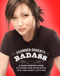 Badass : A Hard-Earned Guide to Living Life with Style and (The Right) Attitude