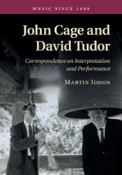 John Cage and David Tudor : Correspondence on Interpretation and Performance