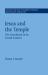 Jesus and the Temple : The Crucifixion in Its Jewish Context