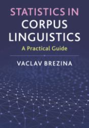 Statistics in Corpus Linguistics : A Practical Guide