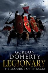Legionary: the Scourge of Thracia (Legionary 4)