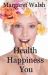 Health Happiness You