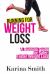 Running for Weight Loss : A Running Guide for Safer, Faster Weight Loss Running for Weight Loss : A Running Guide for Safer, Faster Weight Loss