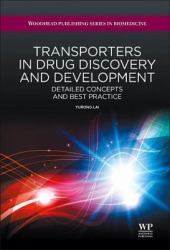 Transporters in Drug Discovery and Development : Detailed Concepts and Best Practice