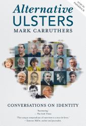 Alternative Ulsters : Conversations on Identity