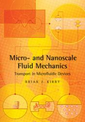Micro- and Nanoscale Fluid Mechanics : Transport in Microfluidic Devices