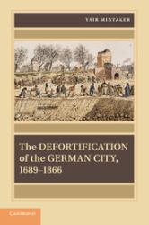The Defortification of the German City, 1689-1866