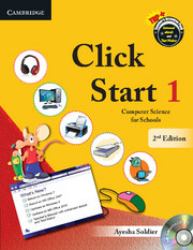 Click Start Level 1 Student's Book with CD-ROM : Computer Science for Schools