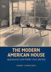 The Modern American House : Spaciousness and Middle Class Identity
